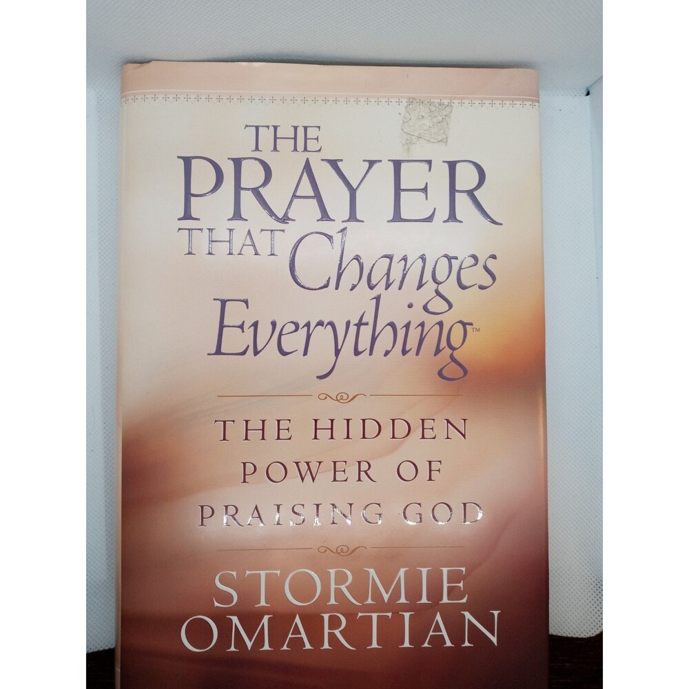 The Prayer That Changes Everything by Stormie Omartian HB New